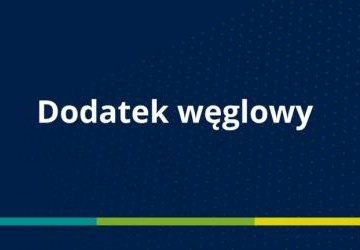 Dodatek węglowy - termin składania wniosków